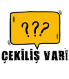 ÇEKİLİŞ VAR